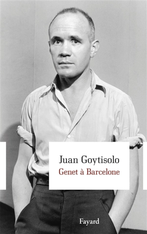 Genet à Barcelone - Juan Goytisolo