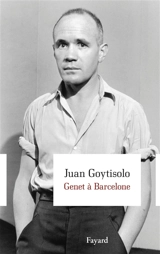 Genet à Barcelone - Juan Goytisolo