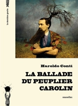 La ballade du peuplier carolin - Haroldo Conti