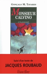 Le quartier ou O Bairro. Monsieur Calvino et la promenade. Calvino & monsieur Palomar - Gonçalo M. Tavares