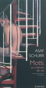 Motti, sa chienne de vie - Asaf Schurr