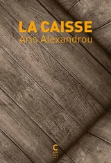 La caisse - Aris Alexandrou