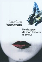 Ne riez pas de mon histoire d'amour - Nao-Cola Yamazaki