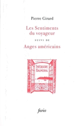 Les sentiments du voyageur. Anges américains - Pierre Girard