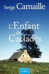 L'enfant du Carladès - Serge Camaille