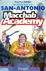 Les nouvelles aventures de San-Antonio. Macchab Academy : reality roman - Patrice Dard