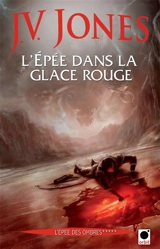 L'épée des ombres. Vol. 5. L'épée dans la glace rouge - Julie Victoria Jones