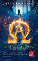 Le serment incandescent. Vol. 2. La révolte des Omégas - Francesca Haig