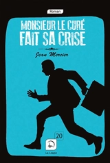 Monsieur le curé fait sa crise - Jean Mercier
