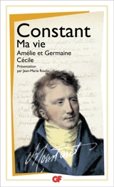 Ma vie : le cahier rouge. Amélie et Germaine. Cécile - Benjamin Constant