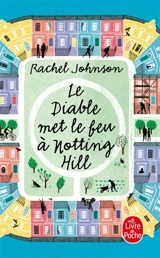 Le diable met le feu à Notting Hill - Rachel Johnson