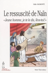 Le ressuscité de Naïn - Odile Haumonté