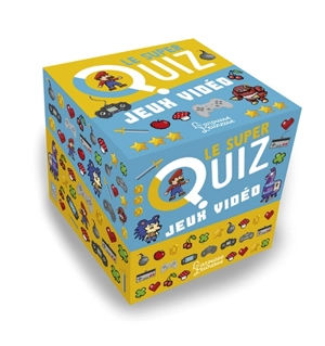 Le super quiz jeux vidéo - Mathias Lavorel