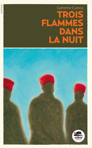 Trois flammes dans la nuit - Catherine Cuenca