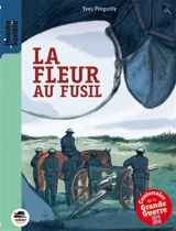La fleur au fusil - Yves Pinguilly