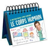 Quand ça va, quand ça va pas : le docteur Michel Cymes explique le corps humain : 365 questions-réponses - Michel Cymes