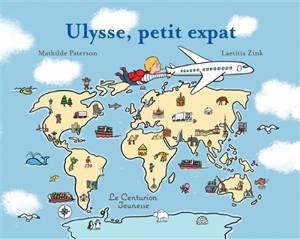 Ulysse, petit expat - Mathilde Patterson