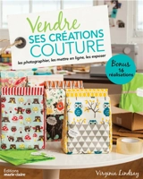 Vendre ses créations couture : les photographier, les mettre en ligne, les exposer - Virginia Lindsay
