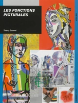 Les fonctions picturales : huile et techniques mixtes - Thierry Cauwet