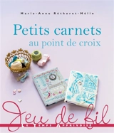 Petits carnets au point de croix - Marie-Anne Réthoret-Mélin