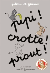 Pipi ! Crotte ! Prout ! - Francesco Pittau