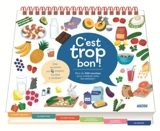 C'est trop bon ! : plus de 100 recettes pour cuisiner avec les enfants ! - Giovana Medeiros