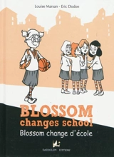 Blossom changes school. Blossom change d'école - Louise Marsan