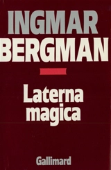 Laterna magica - Ingmar Bergman