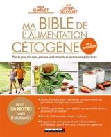 Ma bible de l'alimentation cétogène : plus de gras, zéro sucre, pour une santé retrouvée et un cerveau en pleine forme - Olivia Charlet