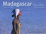 Madagascar, l'île océan - Christine Causse