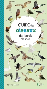 Guide des oiseaux des bords de mer - Jérôme Morin