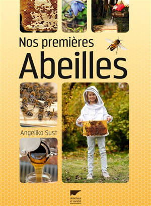 Nos premières abeilles - Angelika Sust