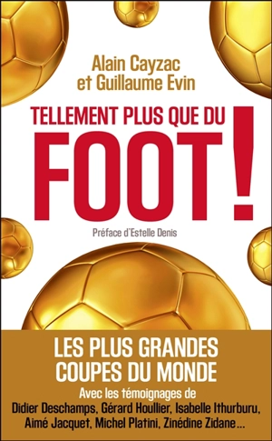Tellement plus que du foot ! - Alain Cayzac