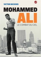 Mohammed Ali : le combat du ciel - Victor Bockris