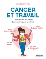 Cancer et travail : j'ai retrouvé ma place ! Comment trouver la vôtre ? - Anne-Sophie Tuszynski