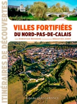 Villes fortifiées du Nord-Pas-de-Calais - Christian Defebvre