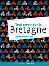 Tout savoir sur la Bretagne - Dominique Aymard