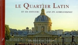 Le Quartier latin et ses entours. Le Quartier latin and its surroundings - André Arnold-Peltier