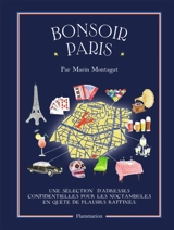 Bonsoir Paris : une sélection d'adresses confidentielles pour les noctambules en quête de plaisirs raffinés - Marin Montagut