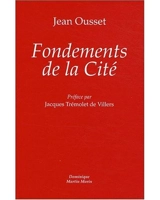 Fondements de la Cité - Jean Ousset