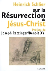 Sur la résurrection de Jésus-Christ - Heinrich Schlier
