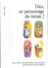 Dieu, un personnage de roman ? : littérature et théologie : conférences de la Fondation Sedes Sapientiae et de la Faculté de théologie, Université catholique de Louvain, février-mars 2014 - Benoît Lobet