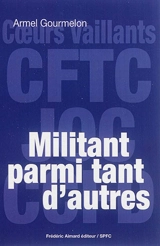 Militant parmi tant d'autres - Armel Gourmelon