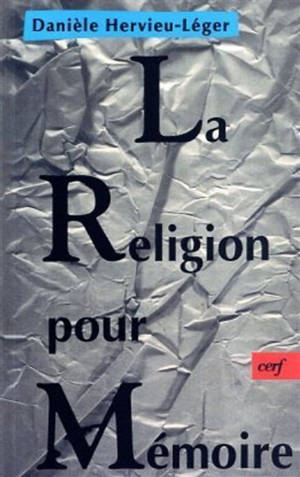 La religion pour mémoire - Danièle Hervieu-Léger