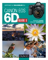 Obtenez le maximum du Canon EOS 6D Mark II - Vincent Burgeon