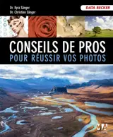 Conseils de pros pour réussir vos photos - Kyra Sänger