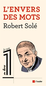 L'envers des mots - Robert Solé