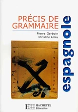 Précis de grammaire espagnole - Pierre Gerboin