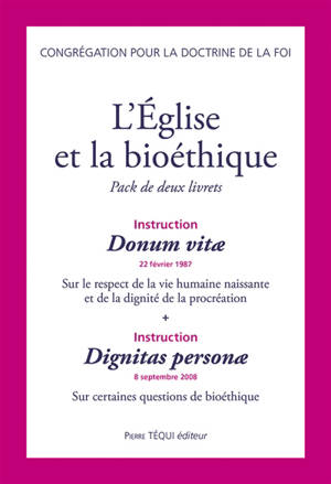L'Eglise et la bioéthique : pack de deux livrets - Instruction Dignitas personae sur certaines questions de bioéthique