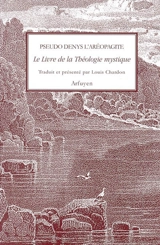 Le livre de la théologie mystique - Denys l'Aréopagite